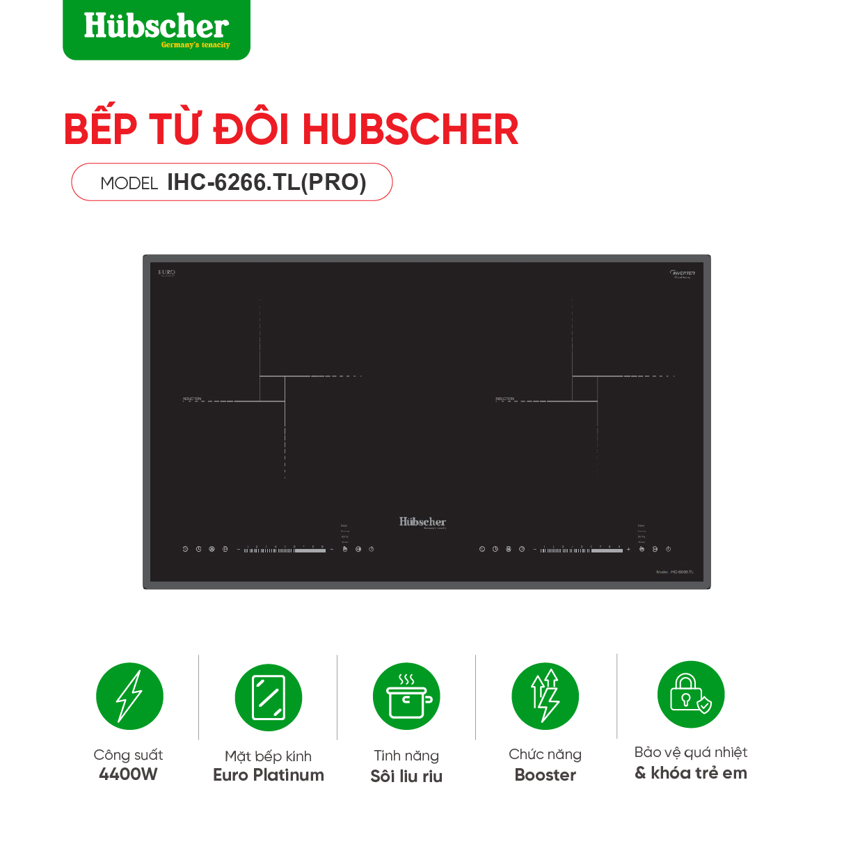 Bếp từ đôi hubscher model: IHC-6266.TL(Nano)